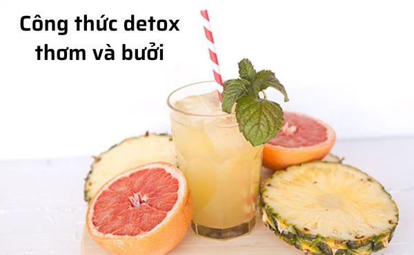 ông thức detox thơm và bưởi